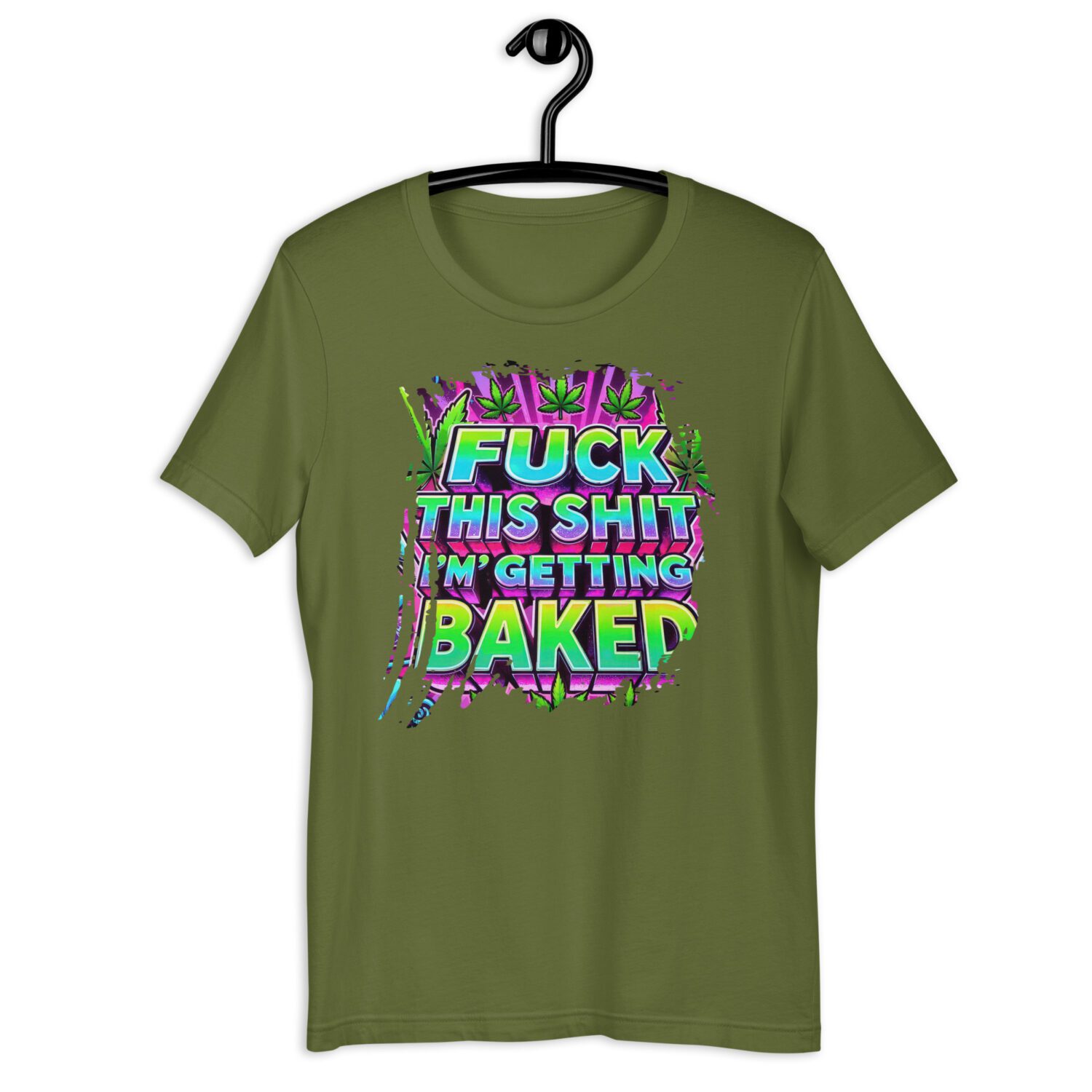Fuck this Shit, I'm getting Baked Unisex t-shirt - Image 6